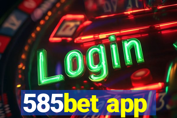 585bet app